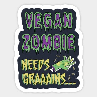 Vegan Zombie Needs Grains Funny Humor Sticker